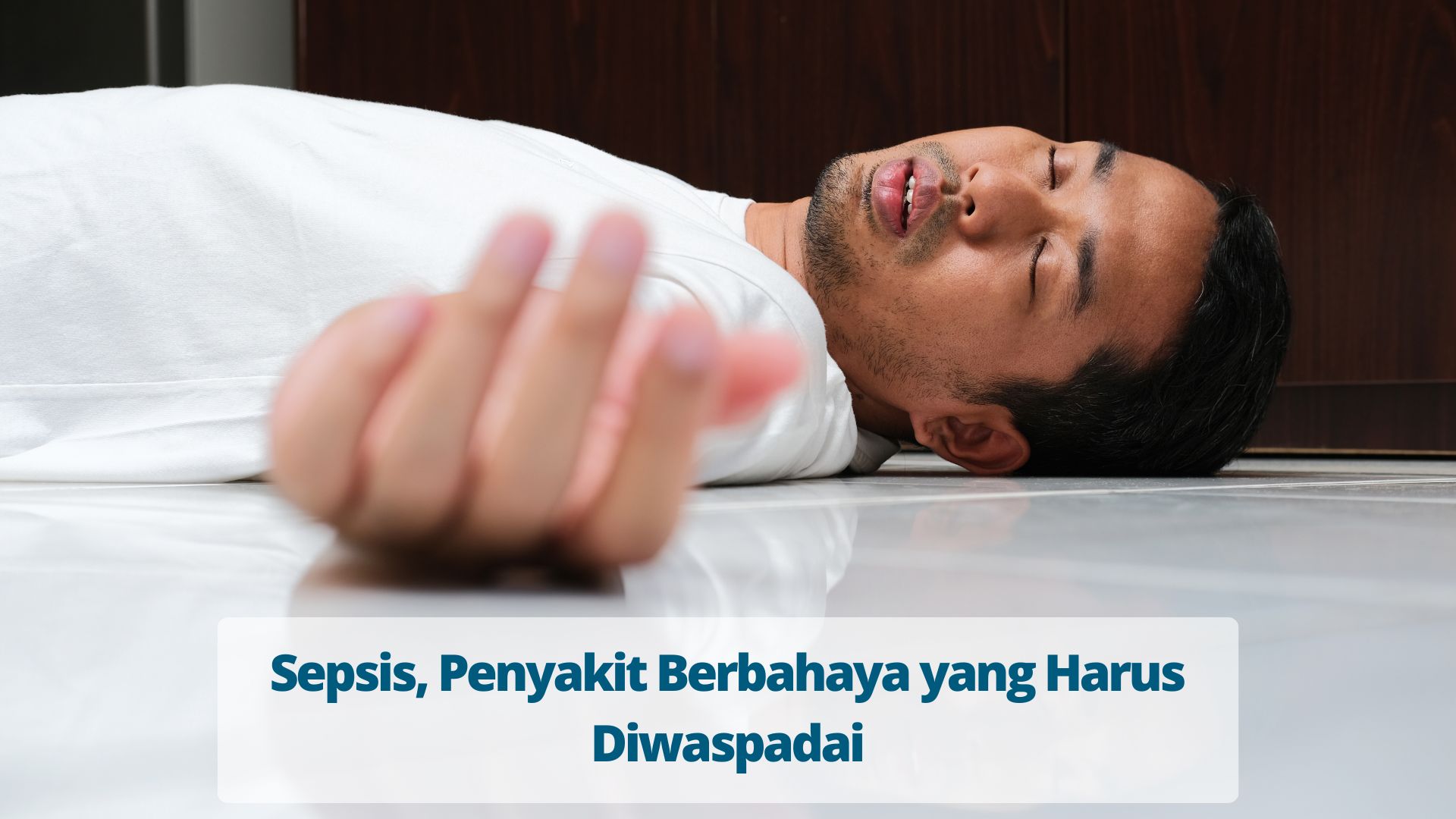 Sepsis, Penyakit Berbahaya yang Harus Diwaspadai