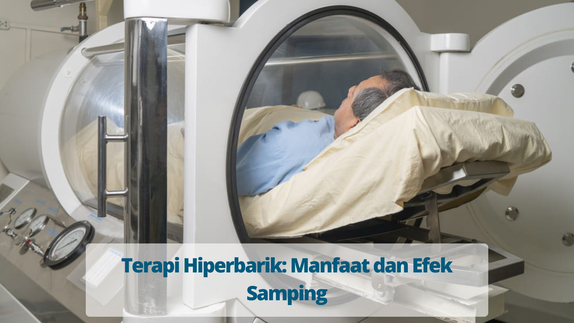 Terapi Hiperbarik Manfaat dan Efek Samping